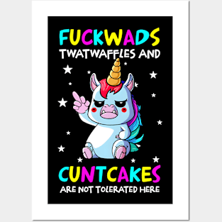 Funny Unicorn Fuckwads Twatwaffles And Cuntcakes Are Not Tolerated Here Sarcastic Posters and Art